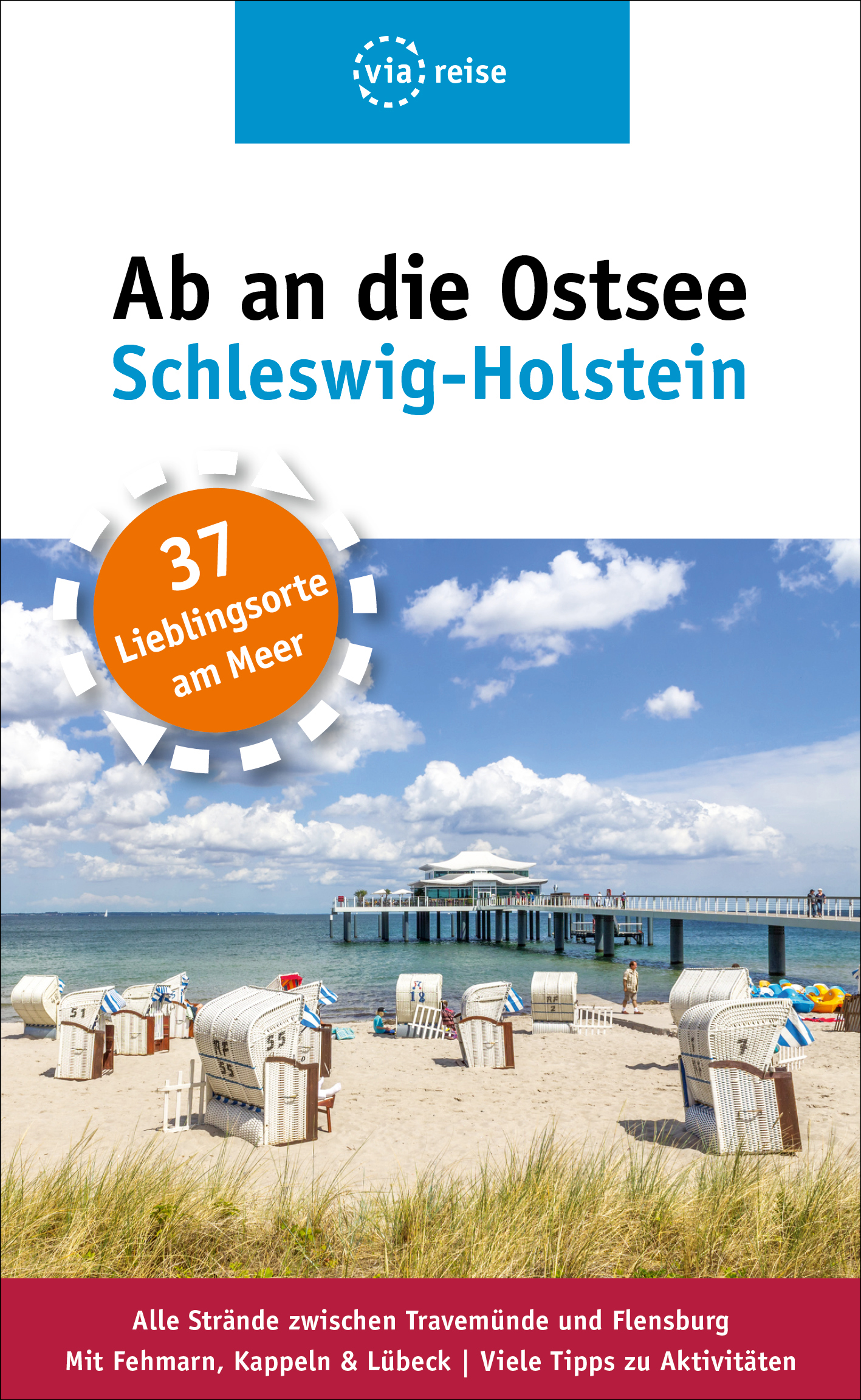 Reiseführer: Ab an die Ostsee Schleswig-Holstein